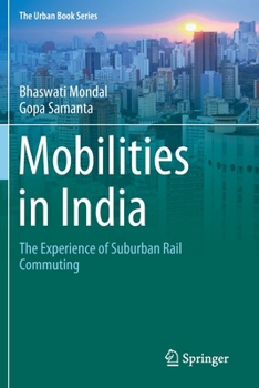 Paperback Mobilities in India: The Experience of Suburban Rail Commuting Book