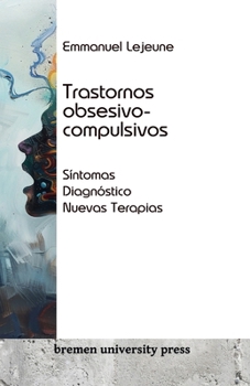Paperback Trastornos obsesivo-compulsivos: Síntomas, diagnóstico, nuevas terapias [Spanish] Book