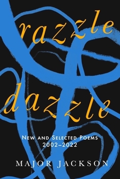 Hardcover Razzle Dazzle: New and Selected Poems 2002-2022 Book