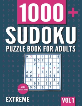 Paperback Sudoku Puzzle Book for Adults: 1000+ Extreme Sudoku Puzzles with Solutions - Vol. 1 Book