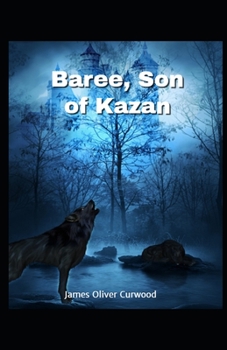 Paperback Baree Son of Kazan Illustrated Book