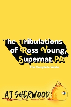 The Tribulations of Ross Young, Supernat PA - Book  of the Tribulations of Ross Young, Supernat PA