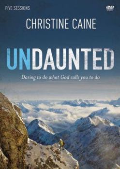 DVD Undaunted Video Study: Daring to Do What God Calls You to Do Book