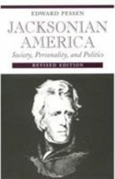 Paperback Jacksonian America: Society, 0ality, and Politics Book