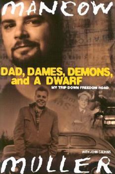 Hardcover Dad, Dames, Demons, and a Dwarf: My Trip Down Freedom Road Book