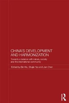 Paperback China's Development and Harmonization: Towards a Balance with Nature, Society and the International Community Book