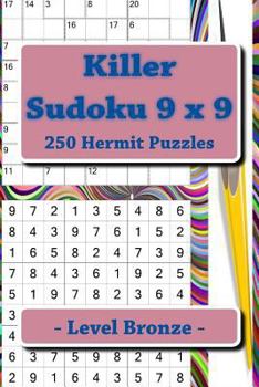 Paperback Killer Sudoku 9 x 9 - 250 Hermit Puzzles - Level Bronze: Great option to relax Book