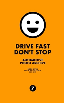 Paperback Drive Fast Don't Stop - Book 7: New York Auto Show: New York Auto Show Book