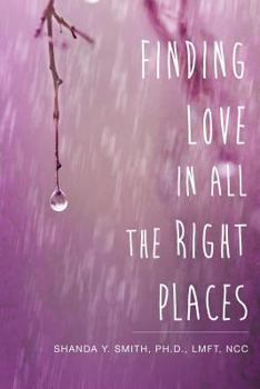 Paperback Finding Love in All the Right Places Book