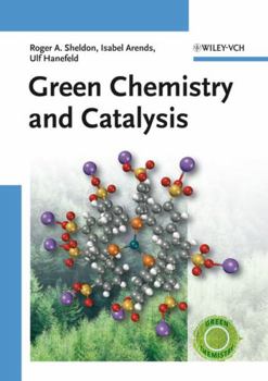 Hardcover Green Chemistry and Catalysis Book