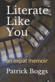 Paperback Literate Like You: an expat memoir Book