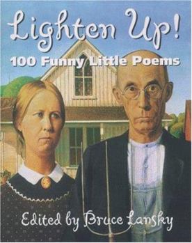 Paperback Lighten Up: 101 Funny Little Poems Book