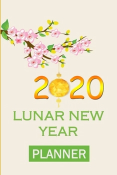 Lunar New Year Planner 2020: 2020 Law of Attraction Life & Goal Planner - A 12 Month Journey Creating Your Dream Life - Personal Gratitude Journal, ... integerrima - Hoa Mai Flower Cover, 366 pages