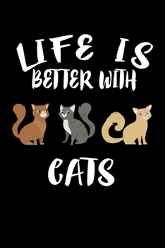 Paperback Life Is Better With Cats: Animal Nature Collection Book