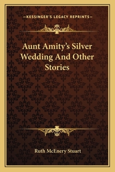 Paperback Aunt Amity's Silver Wedding And Other Stories Book
