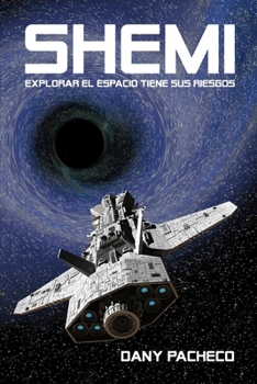 Paperback Shemi: Explorar el espacio tiene sus riesgos. [Spanish] Book
