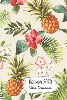 Paperback Agenda 2020 Vista Semanal: 12 Meses Programacion Semanal Calendario en Espanol Diseno Pi?as y Hibisco Book