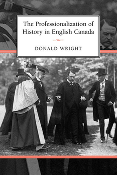 Paperback The Professionalization of History in English Canada Book