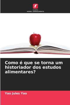 Paperback Como é que se torna um historiador dos estudos alimentares? [Portuguese] Book