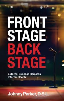 Paperback Frontstage Backstage: External Success Requires Internal Health Book