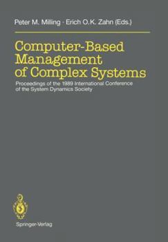 Paperback Computer-Based Management of Complex Systems: Proceedings of the 1989 International Conference of the System Dynamics Society, Stuttgart, July 10-14, Book