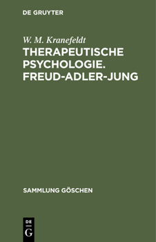 Therapeutische Psychologie. Freud-Adler-Jung: Mit Einer Einführung Von C. C. Jung