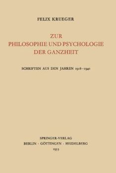 Paperback Zur Philosophie Und Psychologie Der Ganzheit: Schriften Aus Den Jahren 1918-1940 [German] Book