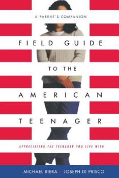 Paperback Field Guide to the American Teenager: A Parent's Companion Book