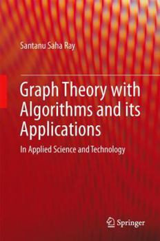 Hardcover Graph Theory with Algorithms and Its Applications: In Applied Science and Technology Book