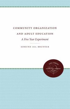 Paperback Community Organization and Adult Education: A Five Year Experiment Book