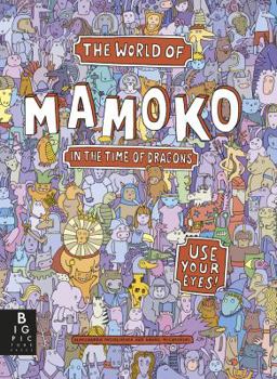The World of Mamoko in the Time of Dragons - Book  of the Mamoko