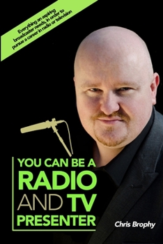 Paperback You Can Be A Radio And TV Presenter Book
