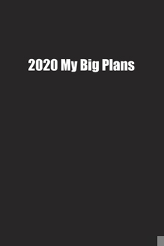 Paperback 2020 My Big Plans: Lined notebook Book