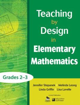 Paperback Teaching by Design in Elementary Mathematics, Grades 2-3 Book