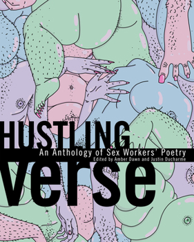 Paperback Hustling Verse: An Anthology of Sex Workers' Poetry Book