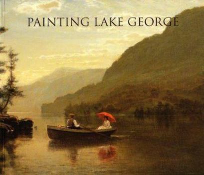 Paperback Painting Lake George, 1774-1900 Book