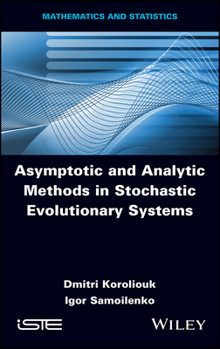 Hardcover Asymptotic and Analytic Methods in Stochastic Evolutionary Symptoms Book