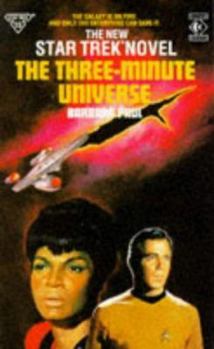 The Three-Minute Universe - Book #46 of the Star Trek Classic
