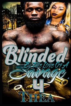 Paperback Blinded by the love of a savage 4 Book