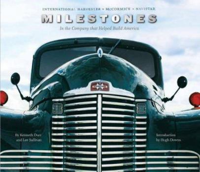 Hardcover International Harvester, McCormick, Navistar: Milestones in the Company That Helped Build America Book