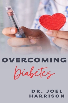 Paperback Overcoming diabetes: Taking control of your health Book