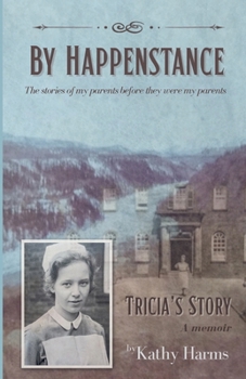 Paperback By Happenstance: Tricia's Story Book