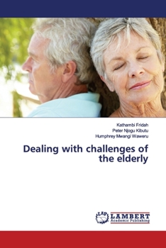 Paperback Dealing with challenges of the elderly Book