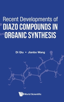 Hardcover Recent Developments of Diazo Compounds in Organic Synthesis Book