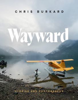 Hardcover Wayward: Stories and Photographs Book