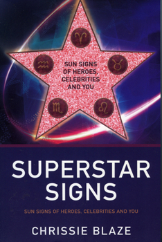 Paperback Superstar Signs: Sun Signs of Heroes, Celebrities and You Book