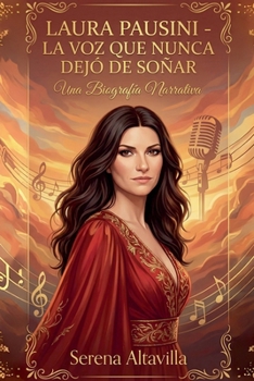 Paperback Laura Pausini: La voz que nunca dejó de soñar [Spanish] Book