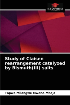 Paperback Study of Claisen rearrangement catalyzed by Bismuth(III) salts Book