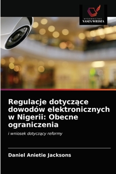 Paperback Regulacje dotyczące dowodów elektronicznych w Nigerii: Obecne ograniczenia [Polish] Book