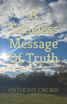 Paperback A Timeless Message Of Truth Book